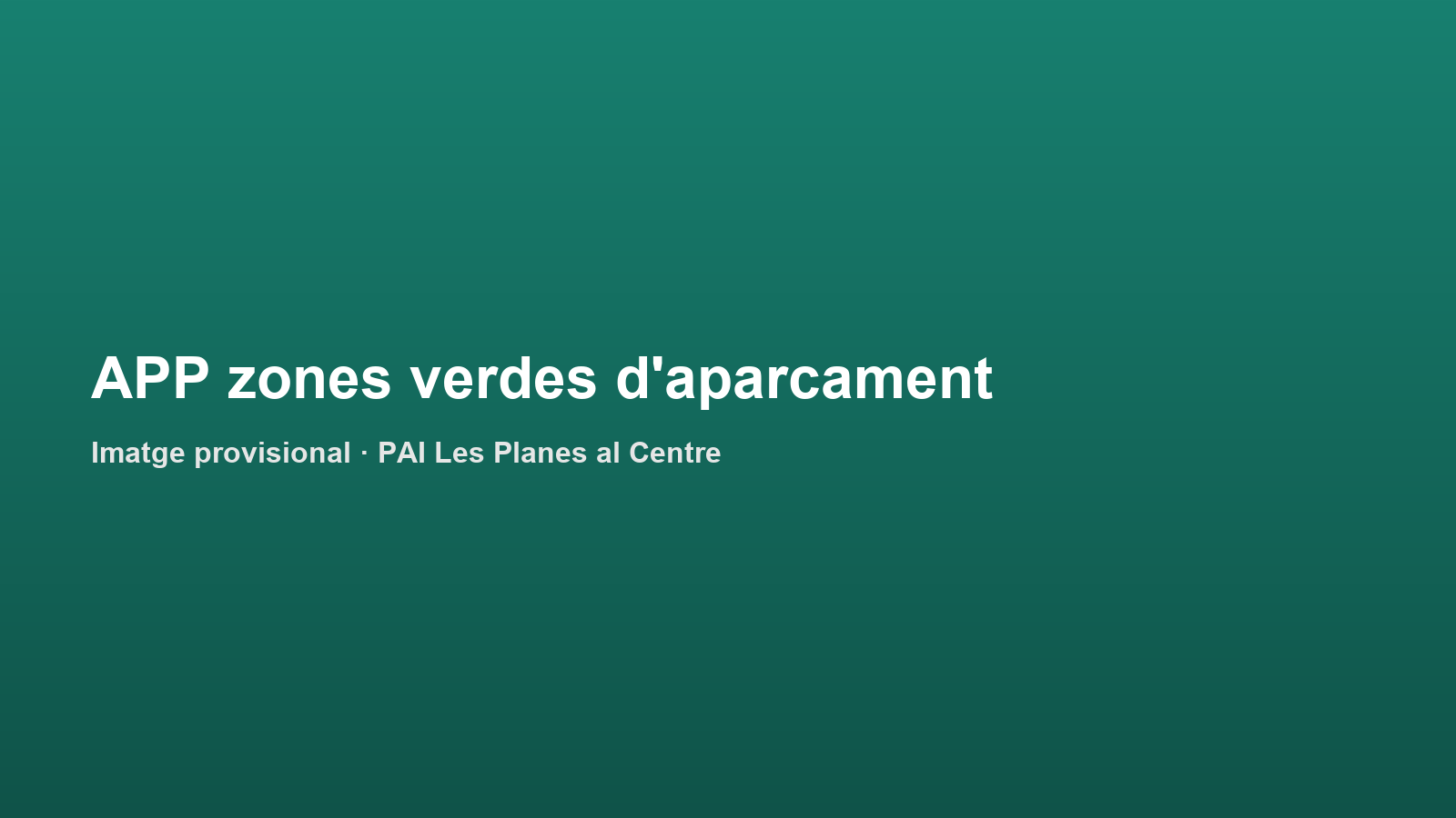 APP de gestió de les zones verdes d'aparcament per a residents